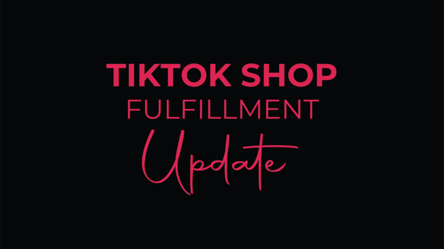 TikTok Shop Fulfillment Update